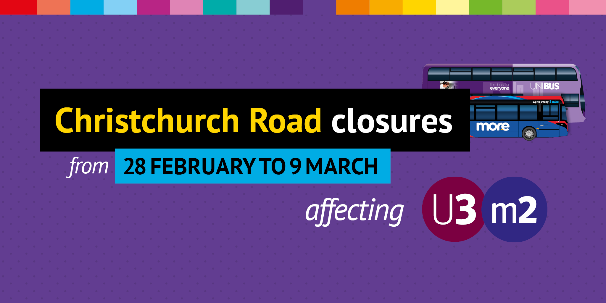 christchurch road closure from monday 28th feb to wednesday 9th march - u3 and m2