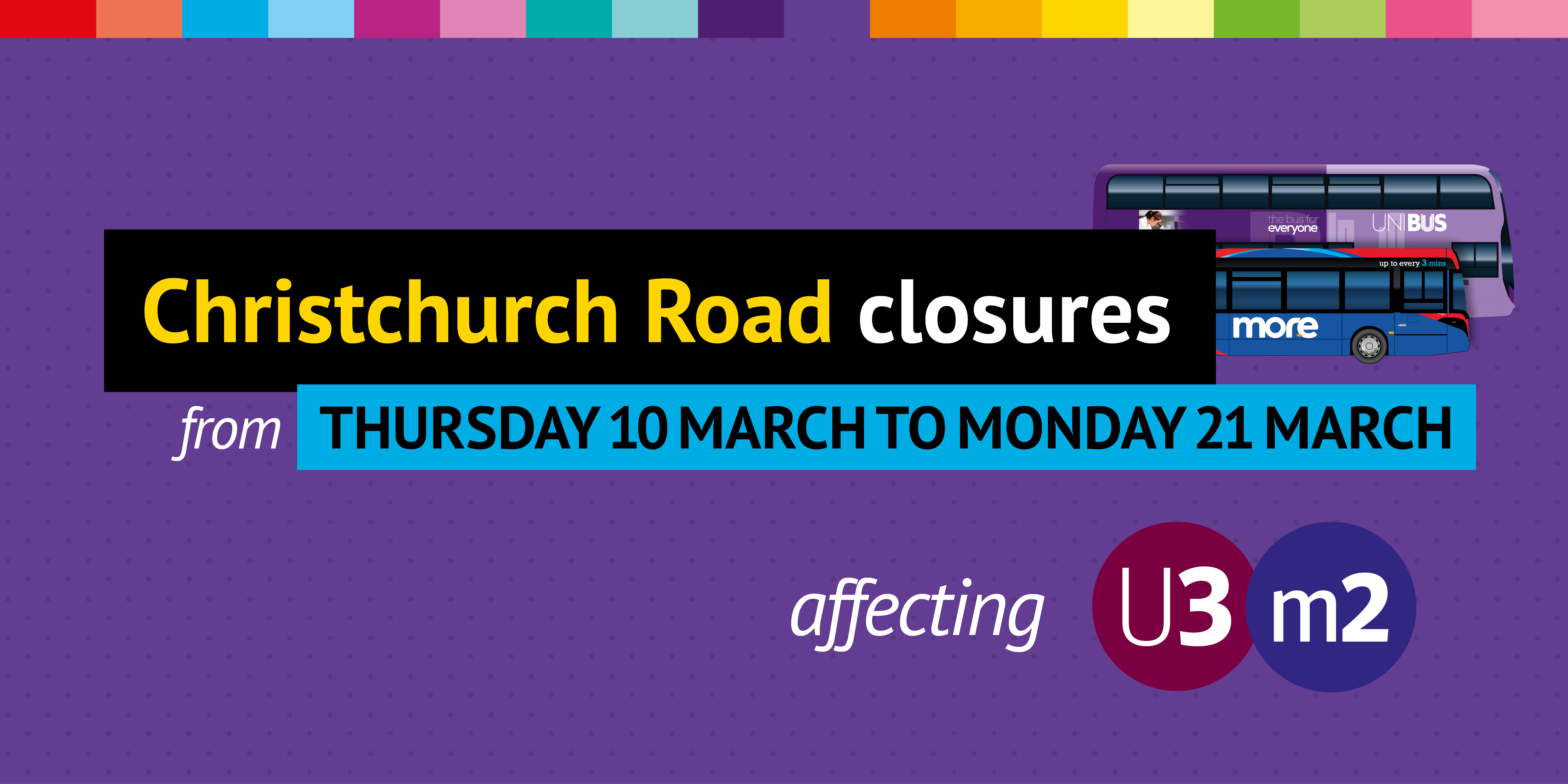 Christchurch Road closure from 10th - 21st March